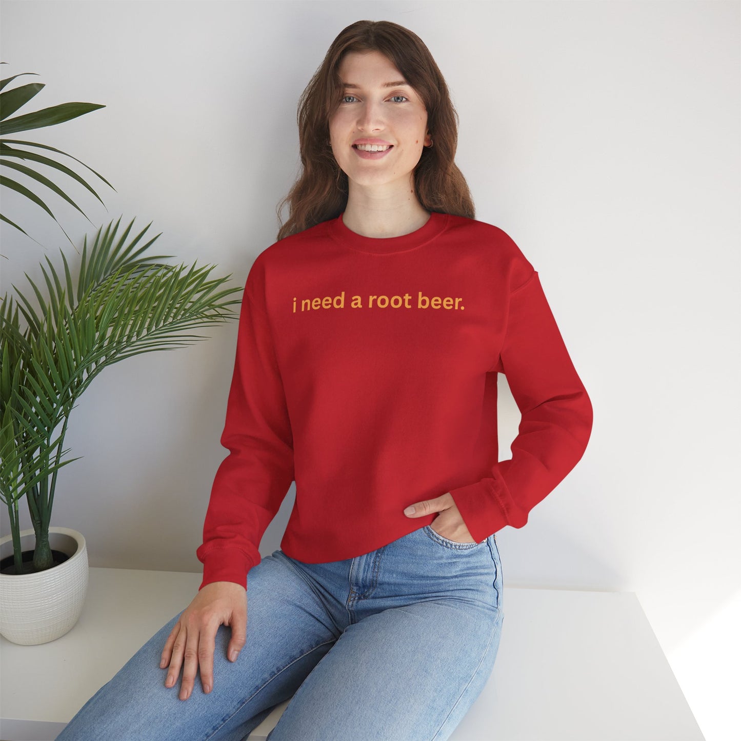 Crewneck Sweatshirt — "i need a root beer." Minimal Text Graphic, Cozy Casual Pullover