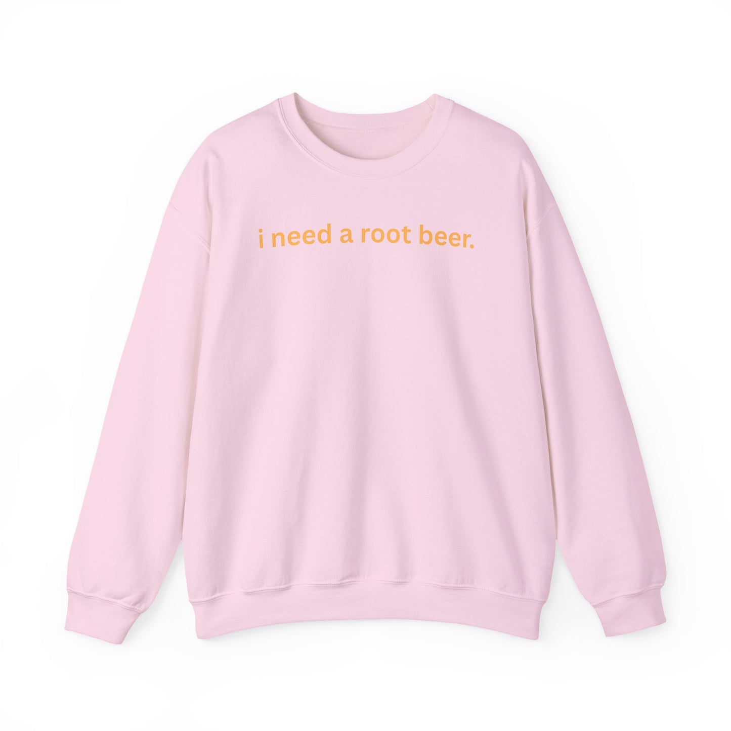Crewneck Sweatshirt — "i need a root beer." Minimal Text Graphic, Cozy Casual Pullover