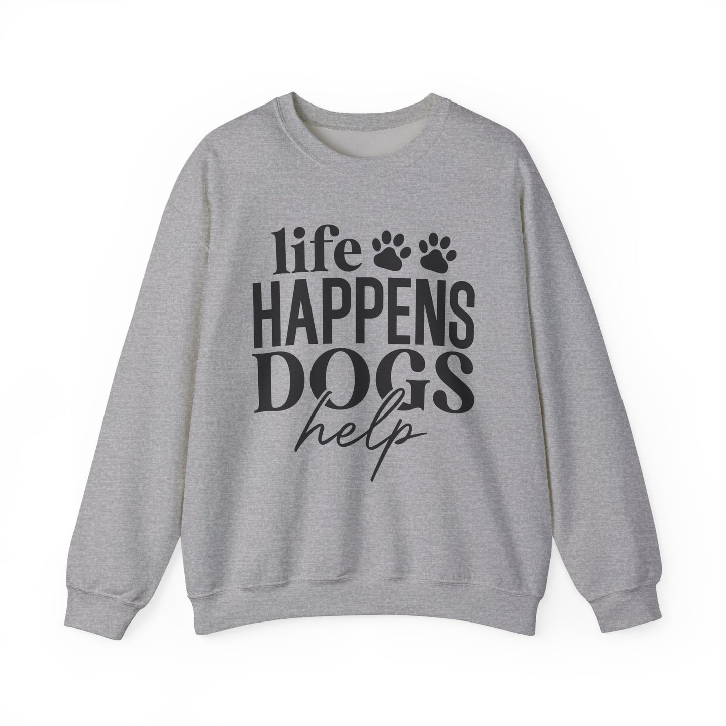 Life Happens Dogs Help Sweatshirt - Cute Paw Print Dog Lover Crewneck